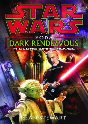 [Star Wars 01] • [Clone Wars 07] • Yoda · Dark Rendezvous · A Clone Wars Novel